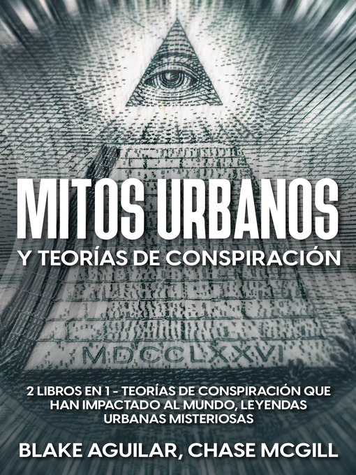 Title details for Mitos Urbanos y Teorías de Conspiración by Blake Aguilar - Available